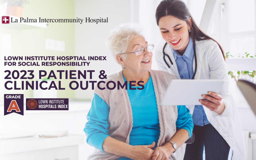 La Palma Intercommunity Hospital Earns “A” for Patient and Clinical Outcomes on National Ranking